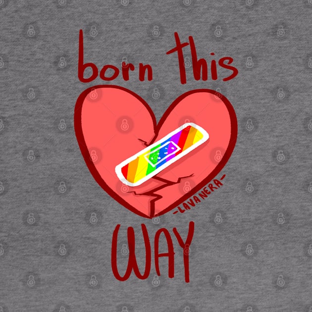 Born this way by Lavanera